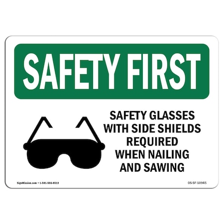 OSHA SAFETY FIRST Sign, Safety Glasses W/ Side Shields W/ Symbol, 10in X 7in Aluminum